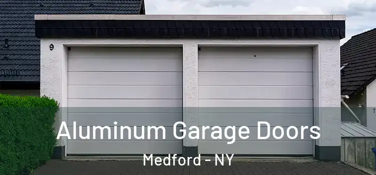  Aluminum Garage Doors Medford - NY