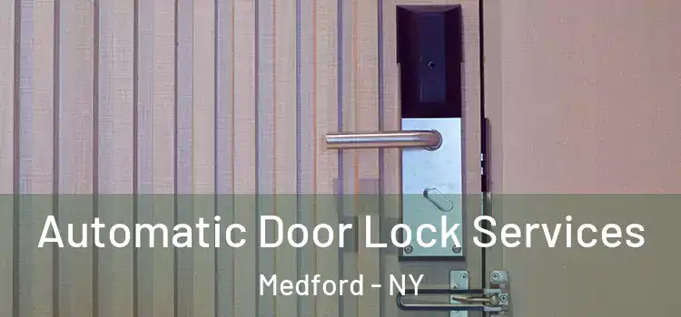 Automatic Door Lock Services Medford - NY