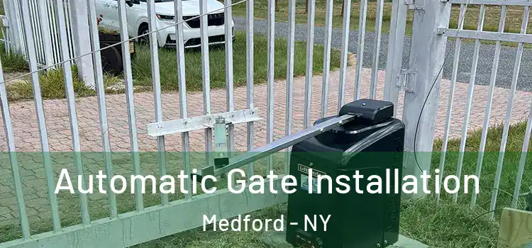  Automatic Gate Installation Medford - NY