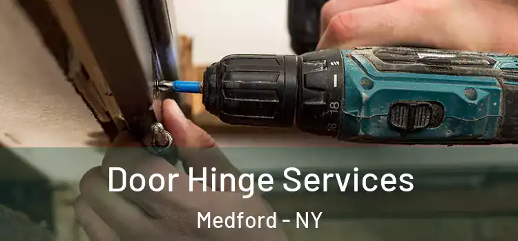 Door Hinge Services Medford - NY