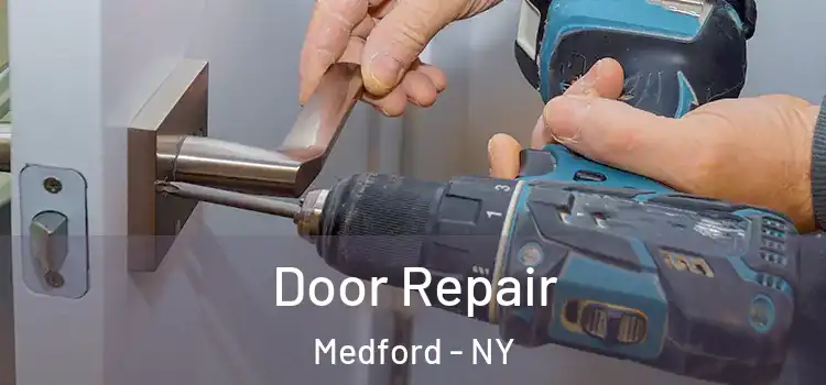  Door Repair Medford - NY