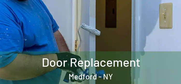 Door Replacement Medford - NY