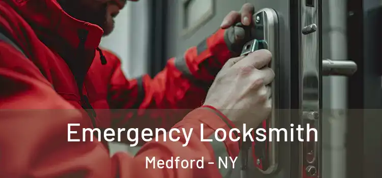 Emergency Locksmith Medford - NY
