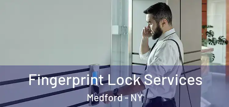  Fingerprint Lock Services Medford - NY