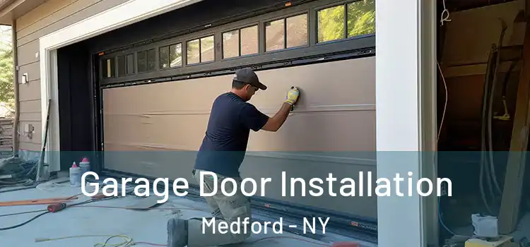  Garage Door Installation Medford - NY
