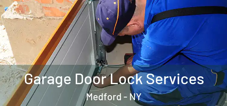  Garage Door Lock Services Medford - NY
