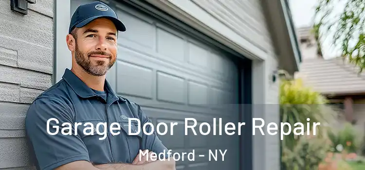  Garage Door Roller Repair Medford - NY
