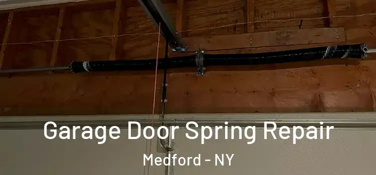  Garage Door Spring Repair Medford - NY