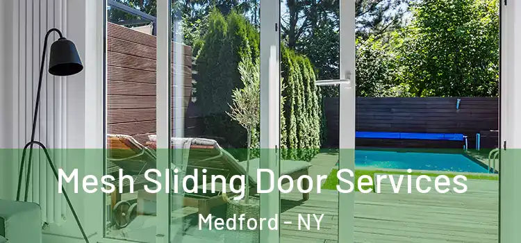  Mesh Sliding Door Services Medford - NY