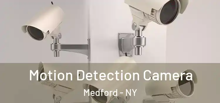  Motion Detection Camera Medford - NY