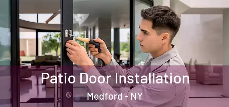  Patio Door Installation Medford - NY