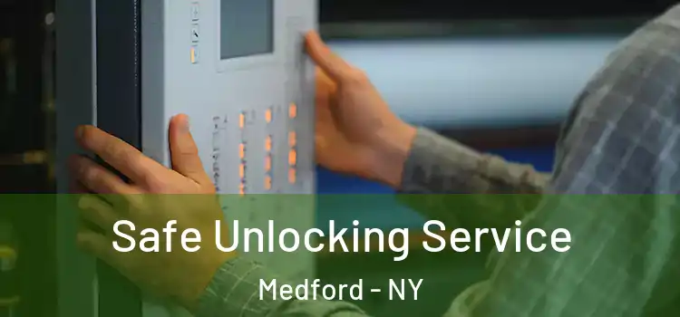  Safe Unlocking Service Medford - NY