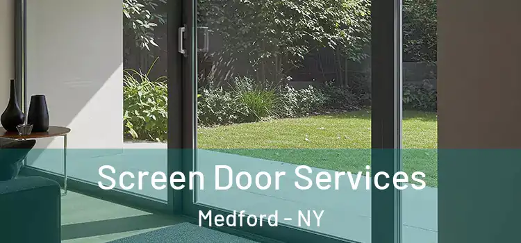  Screen Door Services Medford - NY