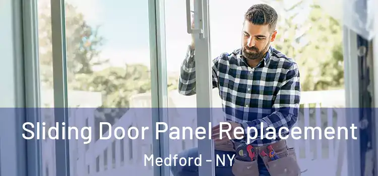  Sliding Door Panel Replacement Medford - NY