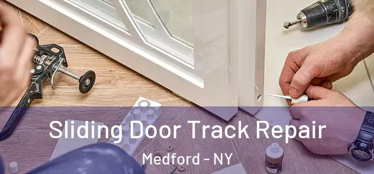  Sliding Door Track Repair Medford - NY